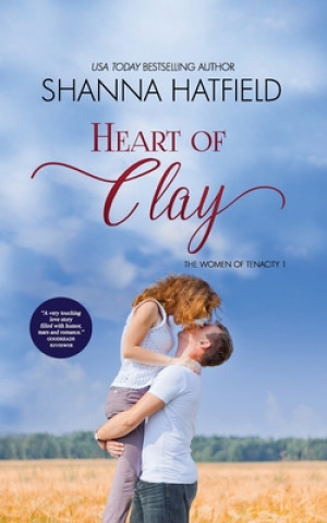 Книга Heart of Clay: (Sweet Western Romance) Shanna Hatfield