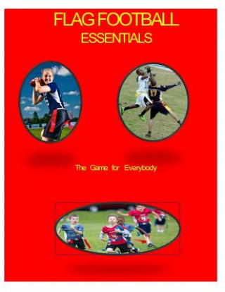 Książka Flag Football Essentials (color): A Game for Everyone Dr John Johnson