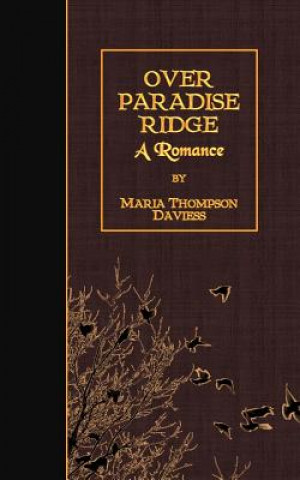 Książka Over Paradise Ridge: A Romance Maria Thompson Daviess