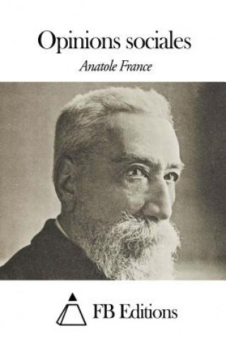 Könyv Opinions sociales Anatole France