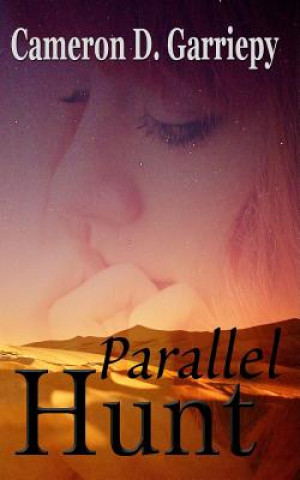 Knjiga Parallel Hunt Cameron D Garriepy