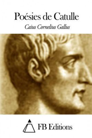 Kniha Poésies de Catulle Caius Cornelius Gallus