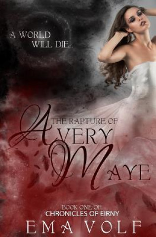 Книга The Rapture of Avery Maye Ema Volf
