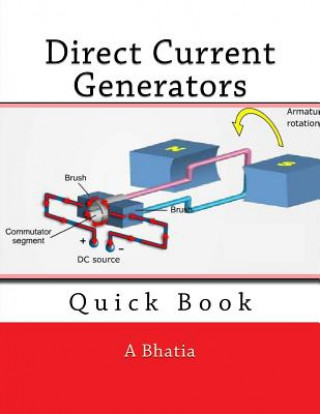 Knjiga Direct Current Generators: Quick Book A Bhatia