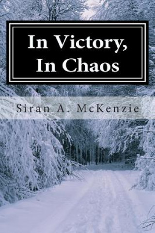 Kniha In Victory, In Chaos Siran a McKenzie
