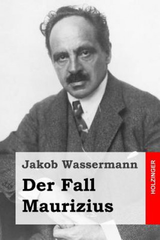 Книга Der Fall Maurizius Jakob Wassermann