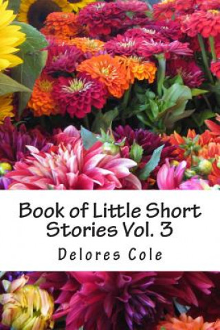 Книга Book of Little Short Stories Vol. 3 Delores a Cole