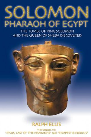 Kniha Solomon, Pharaoh of Egypt: The United Monarchy in Egypt Ralph Ellis