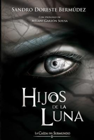 Boek Hijos de la Luna: La Caída del Submundo II Sandro Doreste Bermudez
