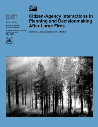 Książka Citizen-Agency Interactions in Planning and Decionmaking After Large Fires United States Department of Agriculture