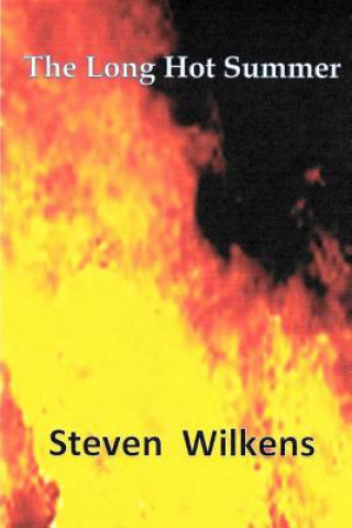 Knjiga The Long Hot Summer Steven Wilkens