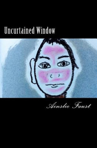 Knjiga Uncurtained Window Ainslie Faust