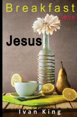 Buch Breakfast With Jesus Ivan King