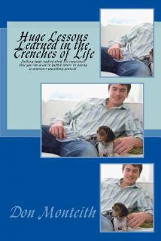 Boek Huge Lessons Learned in the Trenches of Life Don R Monteith