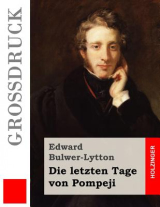 Книга Die letzten Tage von Pompeji (Großdruck) Edward Bulwer-Lytton