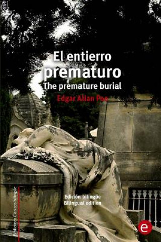 Kniha El entierro prematuro/The premature burial: Edición bilingüe/Bilingual edition Edgar Allan Poe