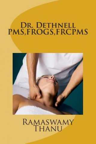 Könyv Dr. Dethnell PMS, FROGS, FRCPMS MR Ramaswamy Thanu
