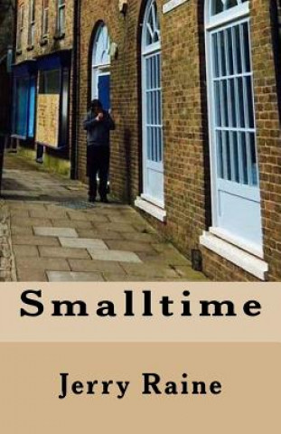 Knjiga Smalltime Jerry Raine