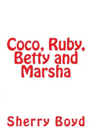 Livro Coco, Ruby, Betty and Marsha Sherry Boyd
