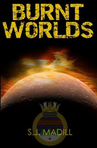 Knjiga Burnt Worlds S J Madill