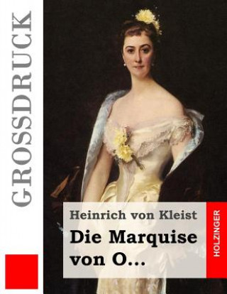 Książka Die Marquise von O... (Großdruck) Heinrich von Kleist