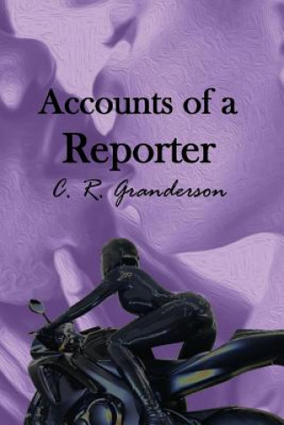 Könyv Accounts of a Reporter C R Granderson