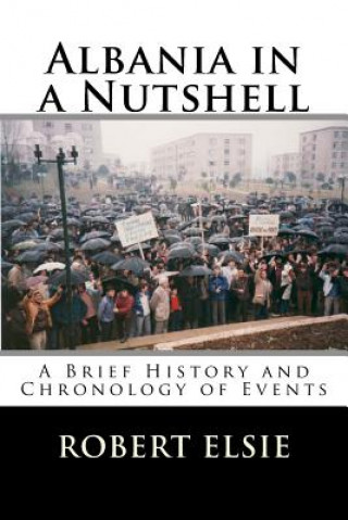 Carte Albania in a Nutshell: A Brief History and Chronology of Events Robert Elsie