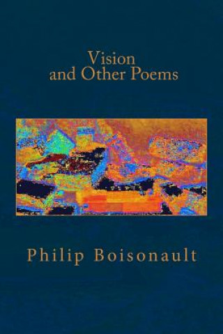 Boek Vision and Other Poems P K Boissonnault