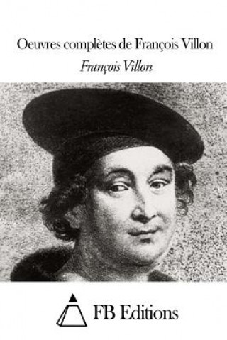 Книга Oeuvres compl?tes de François Villon Francois Villon