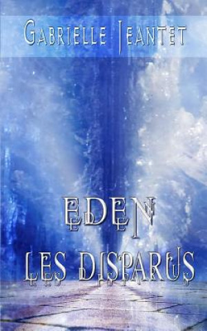 Carte Eden: Les Disparus Gabrielle Jeantet
