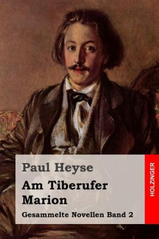 Kniha Am Tiberufer / Marion Paul Heyse