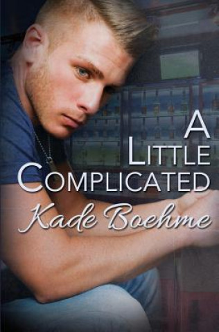 Kniha A Little Complicated Kade Boehme