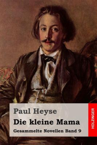 Libro Die kleine Mama Paul Heyse