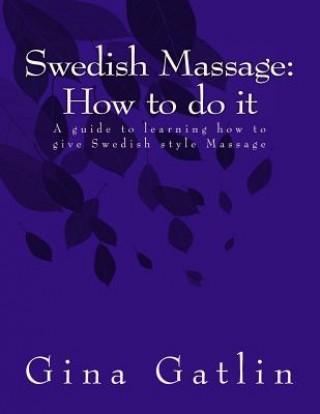 Knjiga Swedish Massage MS Gina Gatlin