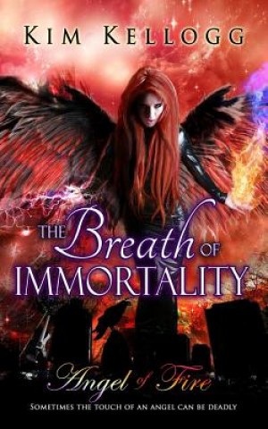 Книга Angel of Fire: The Breath of Immortality Somerlea