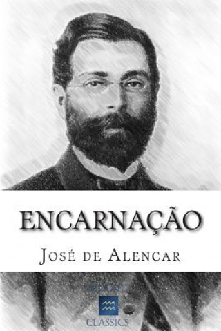 Kniha Encarnaç?o Jose de Alencar