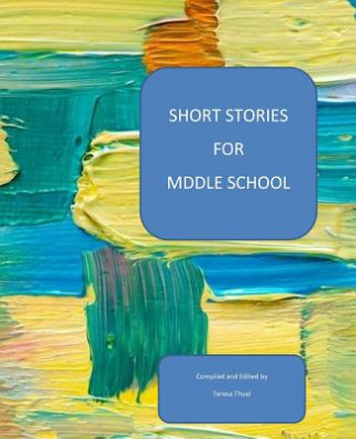 Knjiga Short Stories For Middle School Teresa Thuel