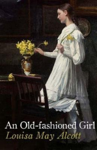 Könyv An Old-Fashioned Girl Louisa May Alcott