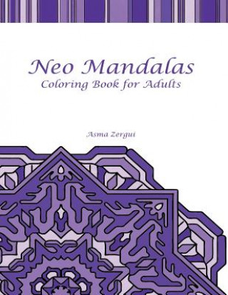 Kniha Neo Mandalas Adult Coloring Book Mrs Asma Zergui
