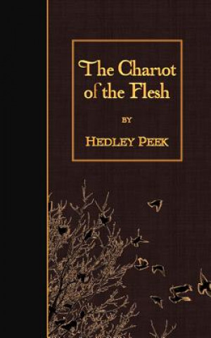 Książka The Chariot of the Flesh Hedley Peek