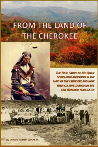 Kniha From the Land of The Cherokee James Martin Jones Jr