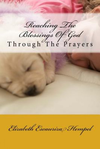 Buch Reaching The Blessings Of God: through The Prayers Elizabeth Escauriza Hempel