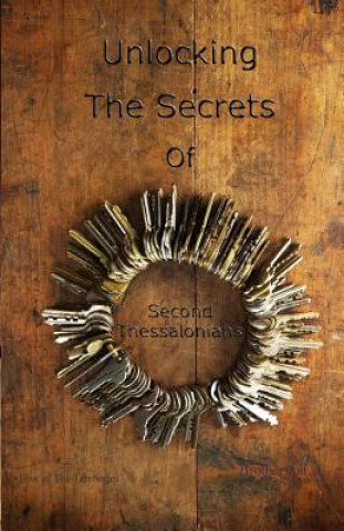 Książka Unlocking The Secrets Of Second Thessalonians Brother Jon