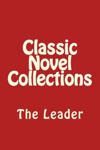 Carte Classic Novel Collections: The Leader Classic Novel Collections