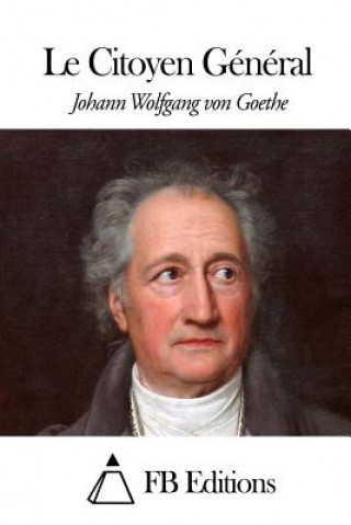 Buch Le Citoyen Général Johann Wolfgang von Goethe