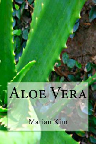 Kniha Aloe Vera Marian Kim