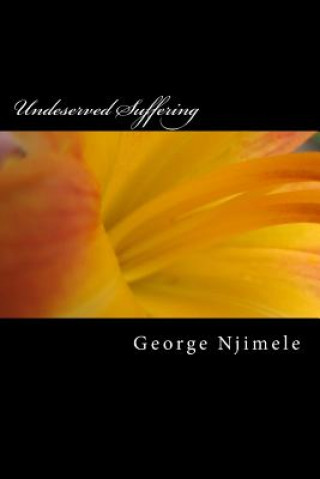 Knjiga Undeserved Suffering George Njimele Mbona