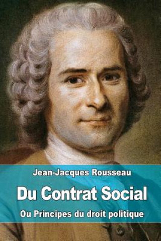 Książka Du Contrat Social: ou Principes du droit politique Jean-Jacques Rousseau