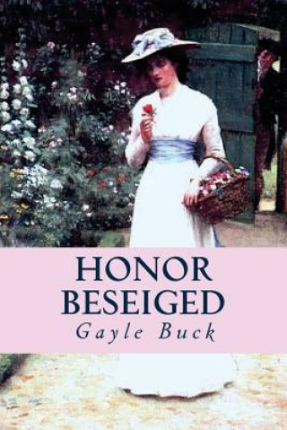 Kniha Honor Beseiged Gayle Buck