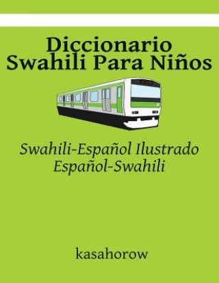 Knjiga Diccionario Swahili Para Ni?os: Swahili-Espa?ol Ilustrado, Espa?ol-Swahili kasahorow